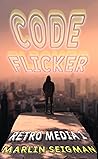Code Flicker by Marlin Seigman Code Flicker by Marlin Seigman