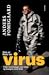 Det er bare en virus: Vilde beretninger om virus og kampen mod dem