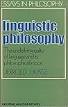 Linguistic philosophy: The underlying reality of language and its philosophical import, (Essays in philosophy)