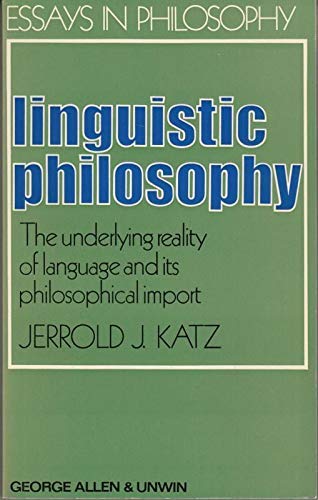 Linguistic philosophy: The underlying reality of language and its philosophical import,