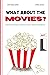 What About the Movies? : Ex...