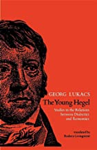 The Young Hegel: Studies in the Relations between Dialectics and Economics (The MIT Press)