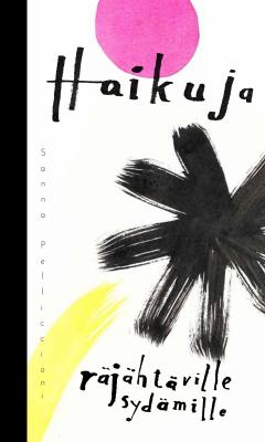 Haikuja räjähtäville sydämille (Hardcover)