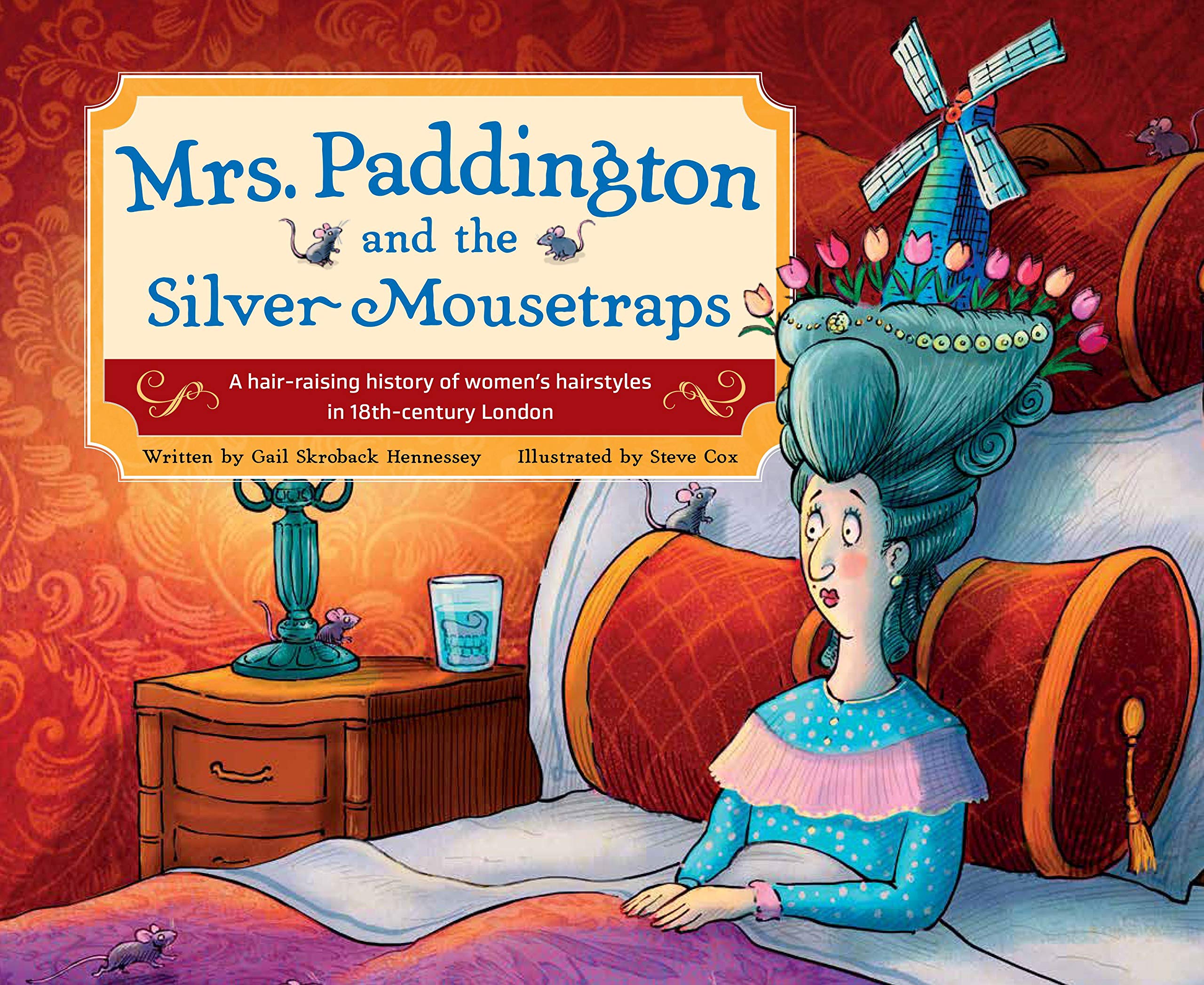 Mrs. Paddington and the Silver Mousetraps: A Hair-Raising History of Women's Hairstyles in 18th-century London (Hardcover)