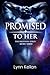Promised to Her (The Brothe...