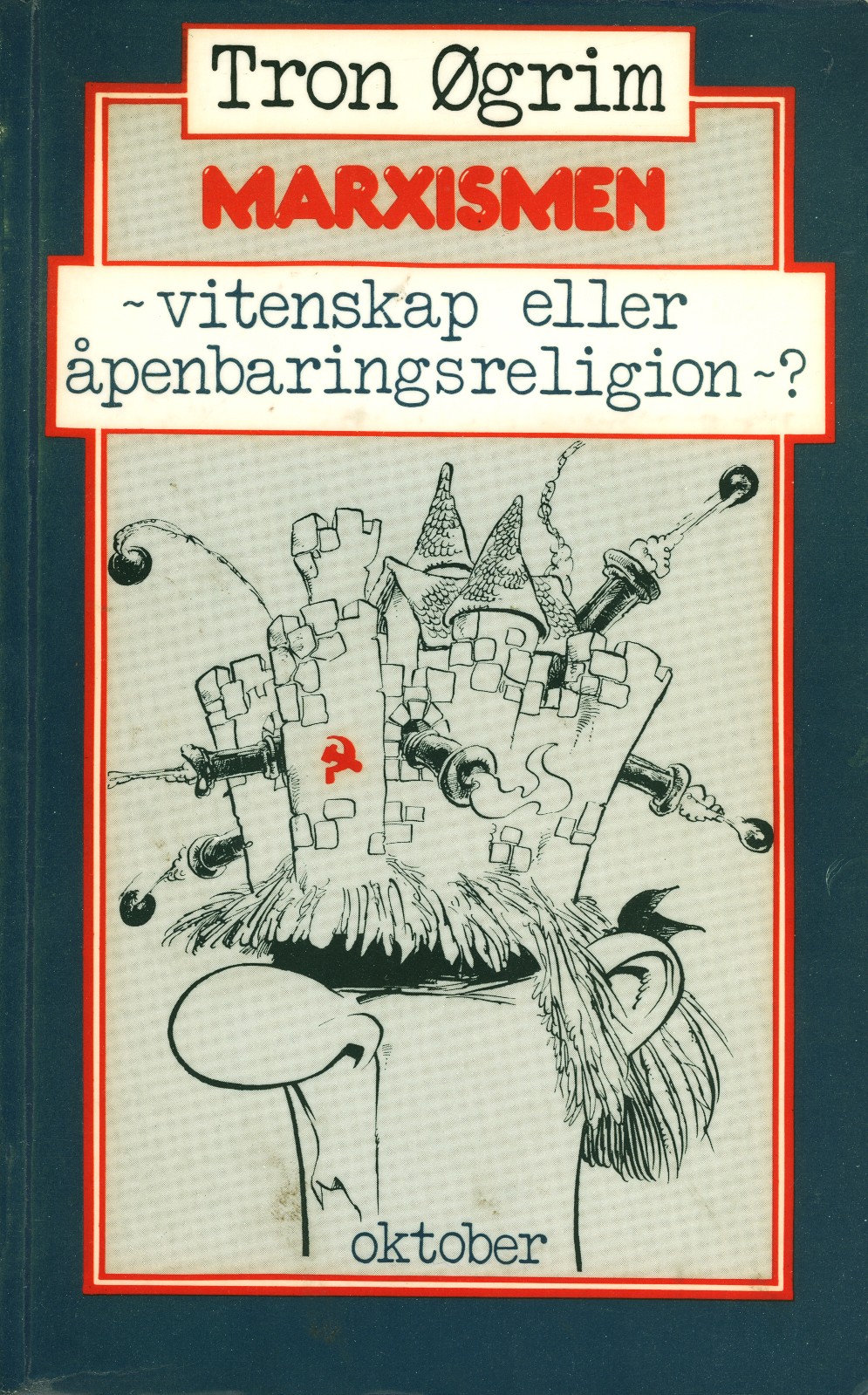 Marxismen -  Vitenskap eller åpenbaringsreligion?