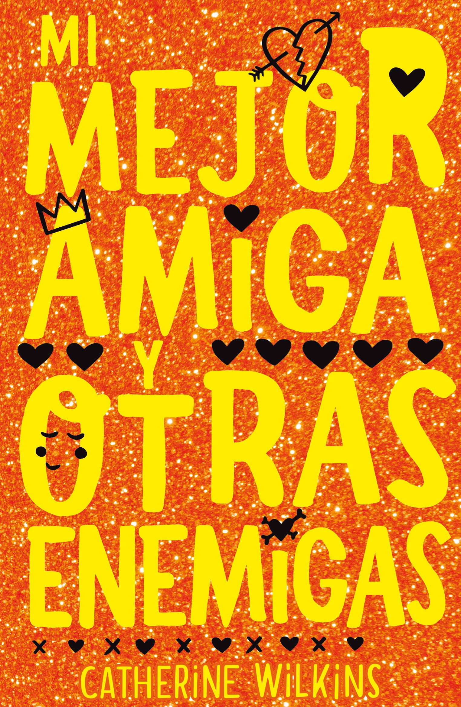 Portada de Mi mejor amiga y otras enemigas, de Catherine Wilkins