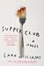 Supper Club by Lara    Williams