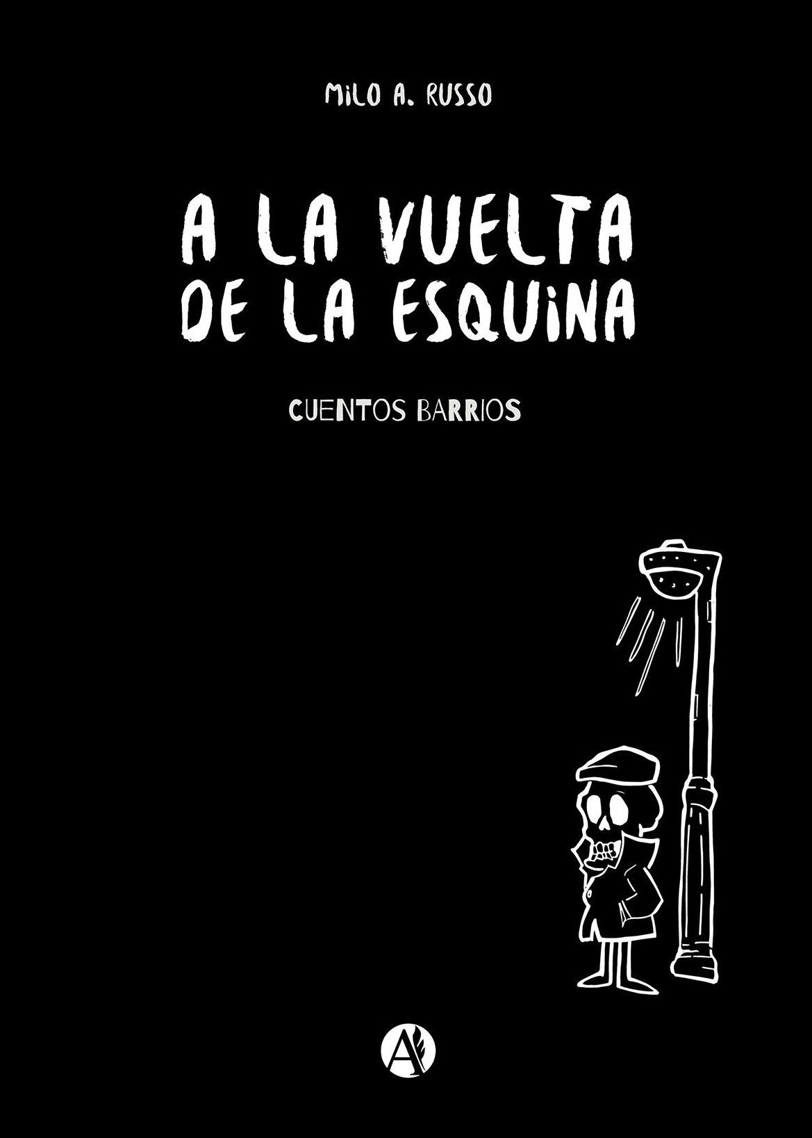 A la vuelta de la Esquina. Cuentos Barrios. (Paperback)