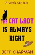 The Cat Lady Is Always Right