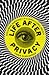 Life after Privacy