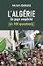 L'Algérie en 100 questions: Un pays empêché