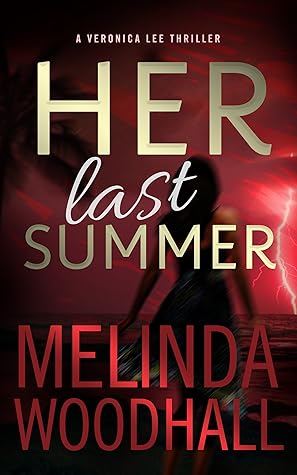 Her Last Summer (Veronica Lee Thriller #1)