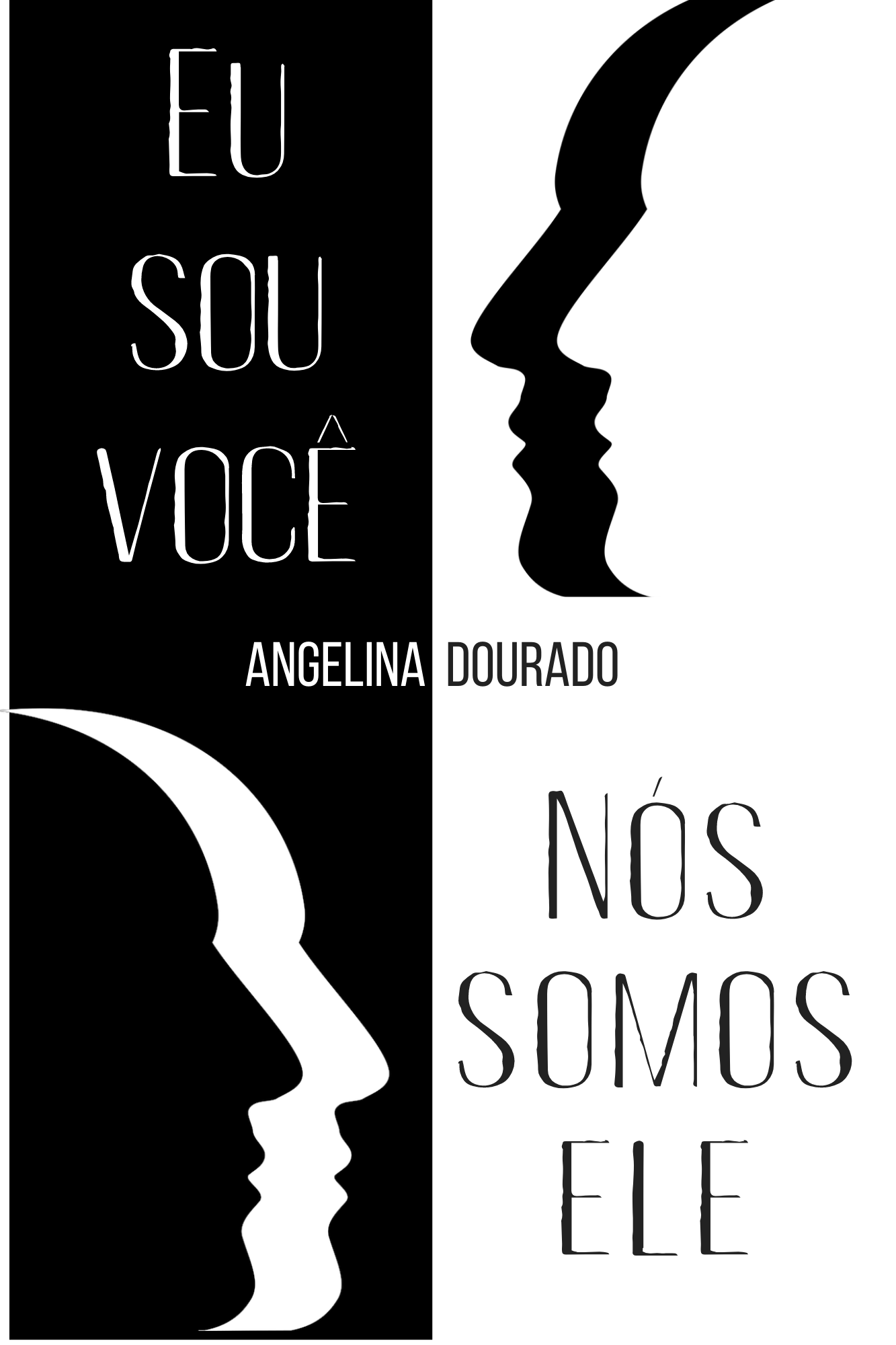 Eu sou você. Nós somos ele