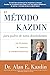 El Metodo Kazdin para Padres de Ni�os Desobedientes: Sin P�ldoras, Ni Terapias, Ni Enfrentamiento