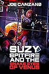 Suzy Spitfire and the Snake Eyes of Venus Suzy Spitfire and the Snake Eyes of Venus