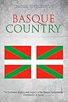 Basque Country by Charles River Editors
