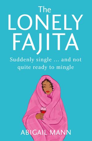The Lonely Fajita: an uplifting, funny and feel-good story about friendship and belonging