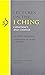 Lectures on the I Ching: Constancy and Change (Bollingen Series)