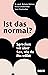 Ist das normal?: Sprechen w...