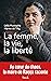 La femme, la vie, la liberté (Essais - Documents) (French Edition)