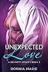 Unexpected Love (A Bennett Affair #3)