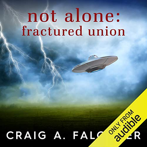 Not Alone: Fractured Union (Not Alone #4)