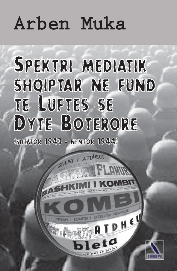 Spektri mediatik shqiptar në fund të Luftës së Dytë Botërore: (shtator 1943-nëntor 1944)