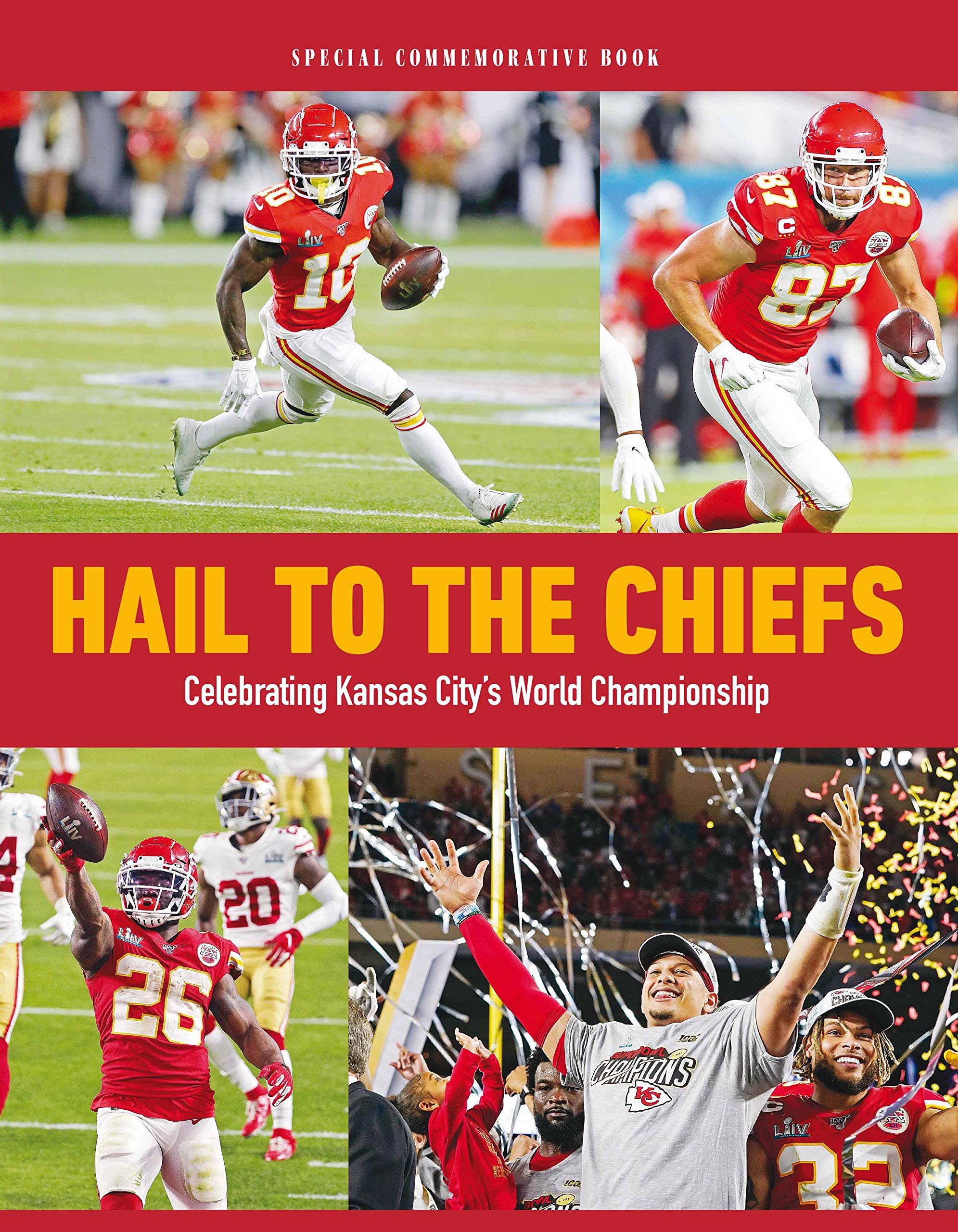 Hail to the Chiefs - Celebrating Kansas City's World Championship (Hardcover)