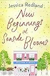 New Beginnings at Seaside Blooms by Jessica Redland New Beginnings at Seaside Blooms by Jessica Redland