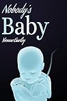 Nobody's Baby by Yvonne Gurley Nobody's Baby by Yvonne Gurley