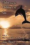Tales From The Children of The Sea, Vol. 1. The Last Wooden House: The Last Wooden House