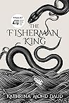 The Fisherman King by Kathrina Mohd Daud