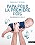 Papa pour la première fois