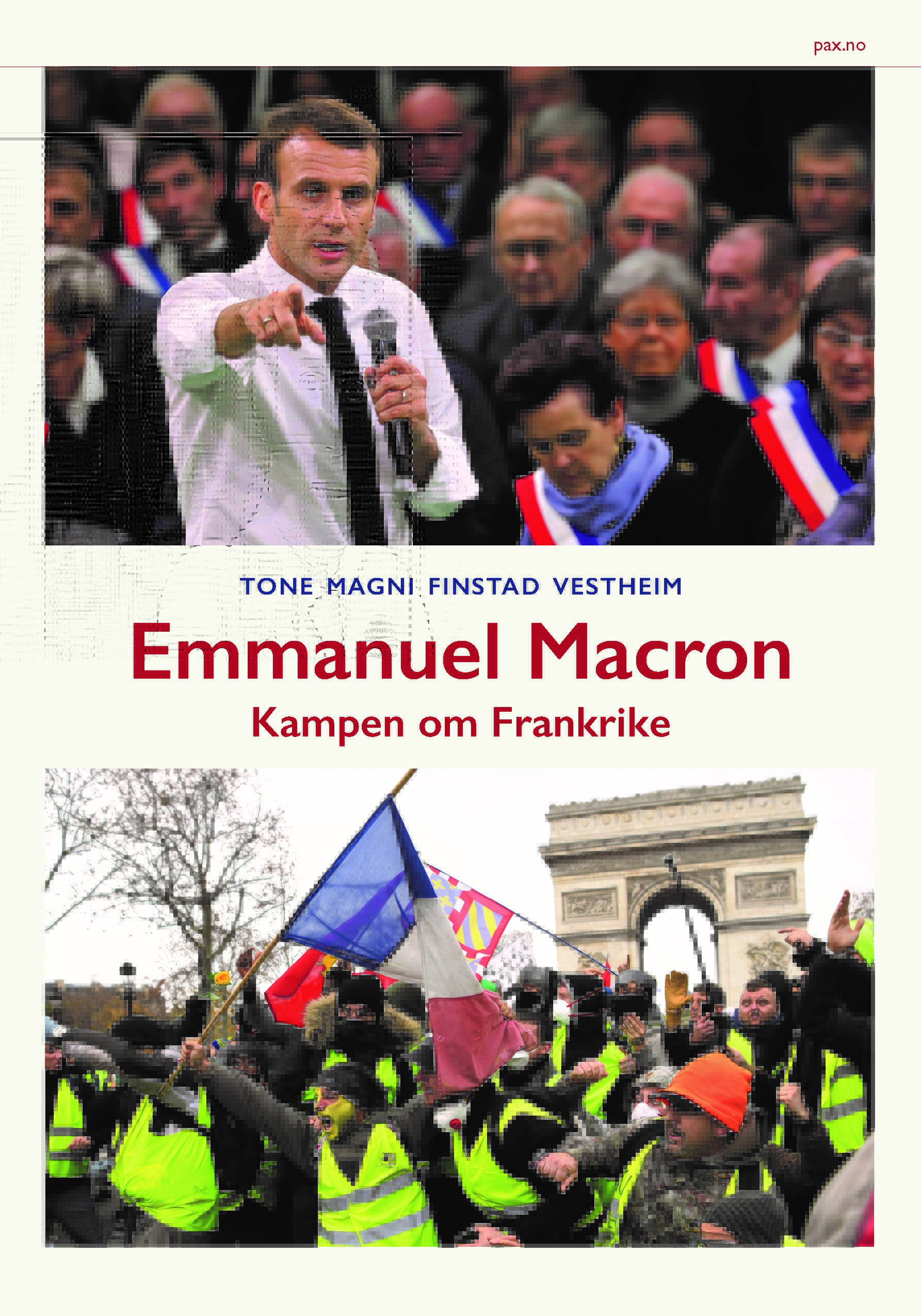 Emmanuel Macron. Kampen om Frankrike
