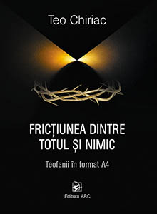 Fricțiunea dintre totul și nimic: Teofanii în format A4