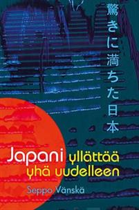Japani yllättää yhä uudelleen: Kaksikymmentä vuotta lähetin kyydissä
