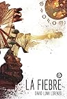 La fiebre by David Luna Lorenzo