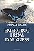 Emerging From Darkness