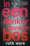 In een donker, donker bos by Ruth Ware