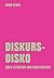 Diskursdisko. Über Literatur und Gesellschaft