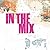 In the Mix