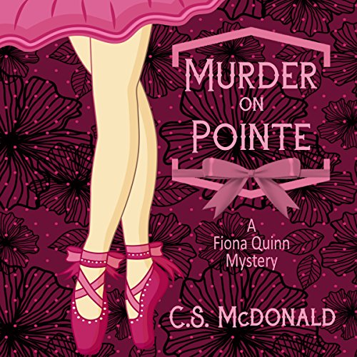 Murder on Pointe (Fiona Quinn Mystery #1)