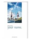 your name. - Roman by Makoto Shinkai