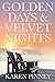Golden Days and Velvet Nights