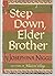 Step down, elder brother by Josephina Niggli Step down, elder brother by Josephina Niggli