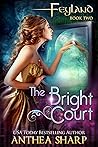 The Bright Court (Feyland, #2)
