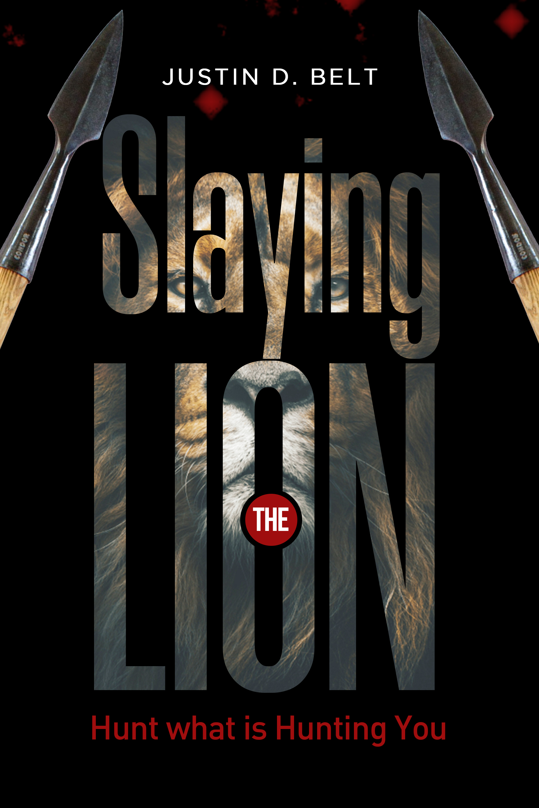 Slaying the Lion: Hunt what is Hunting You