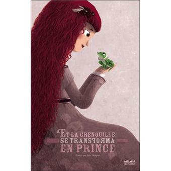 Et la grenouille se transforma en prince