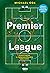 Premier League. Historia taktyki w najlepszej piłkarskiej lid... by Michael  Cox
